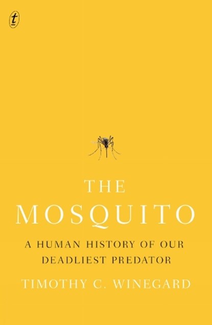 The Mosquito, Timothy Winegard - Paperback - 9781911231127