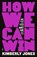 How We Can Win, Kimberly Jones - Paperback - 9781911231394