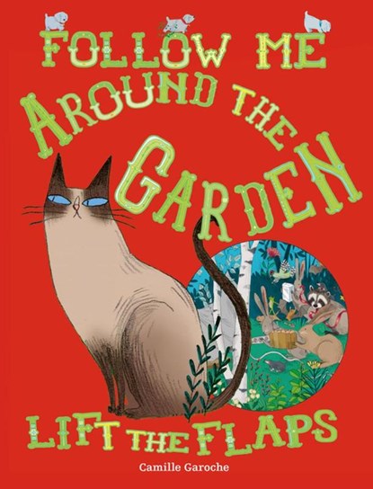 Follow Me Around The Garden, Camille Garoche - Gebonden - 9781911242321