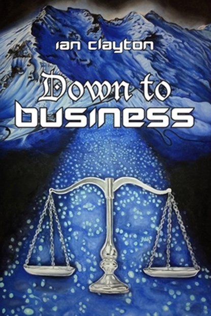 Down to Business, CLAYTON,  Ian - Paperback - 9781911251057
