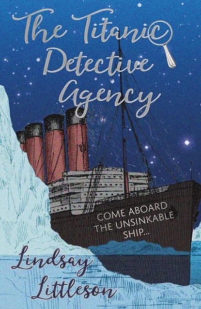 The Titanic Detective Agency, Lindsay Littleson - Paperback - 9781911279440