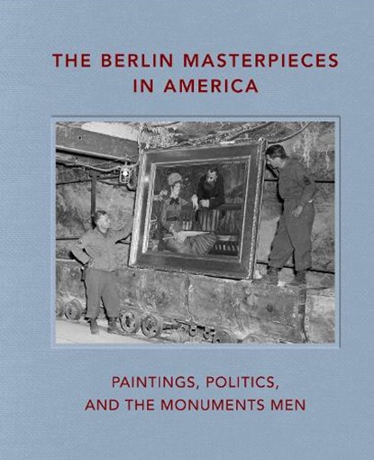 The Berlin Masterpieces in America, BELL,  Peter J ; Nelson, Kristi A - Gebonden - 9781911282631