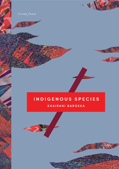 Indigenous Species, Khairani Barokka - Paperback - 9781911284550
