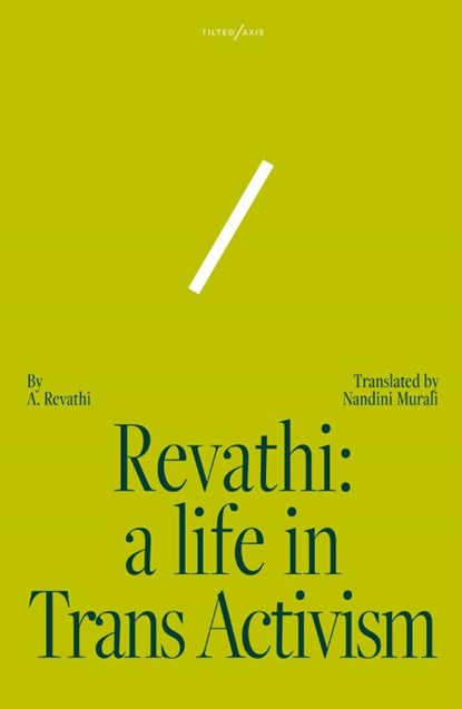 Revathi: A Life in Trans Activism, Nandini A. Revathi - Paperback - 9781911284840