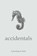 Accidentals, SAIL,  Lawrence - Gebonden - 9781911293514