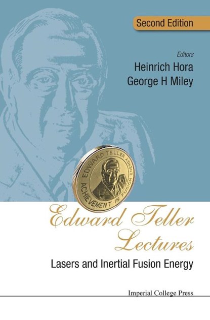 Edward Teller Lectures: Lasers And Inertial Fusion Energy, Heinrich (Univ Of New South Wales Hora ; George H (Univ Of Illinois At Urbana-champaign Miley - Gebonden - 9781911299653