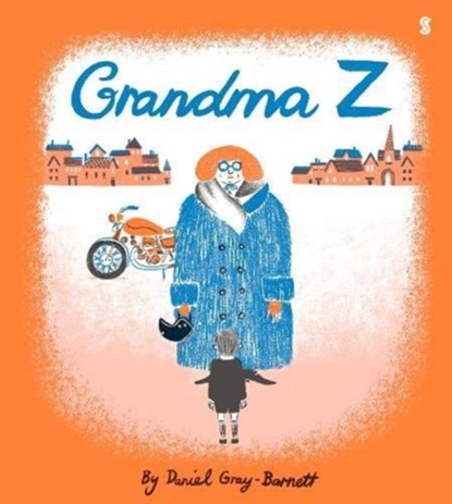 Grandma Z, Daniel Gray-Barnett - Paperback - 9781911344704