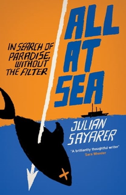 All at Sea, Julian Sayarer - Ebook - 9781911350415