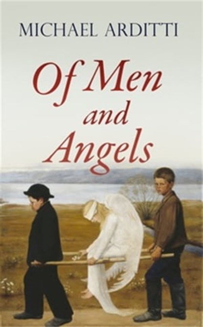 Of Men and Angels, Michael Arditti - Ebook - 9781911350484