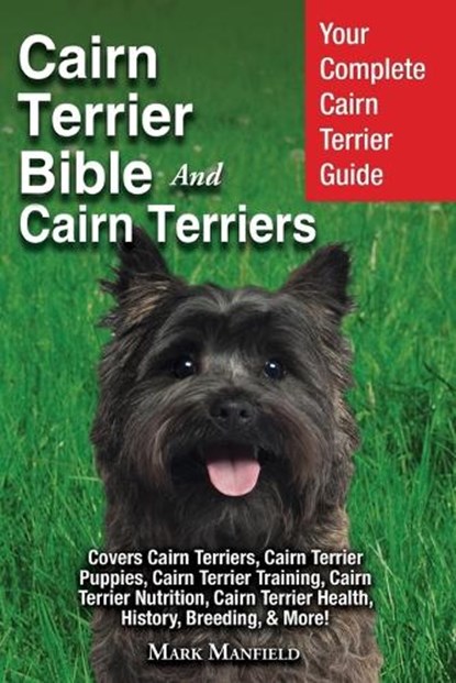 Cairn Terrier Bible And Cairn Terriers, Mark Manfield - Paperback - 9781911355915