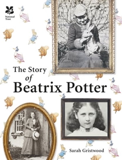The Story of Beatrix Potter, Sarah Gristwood - Ebook - 9781911358091