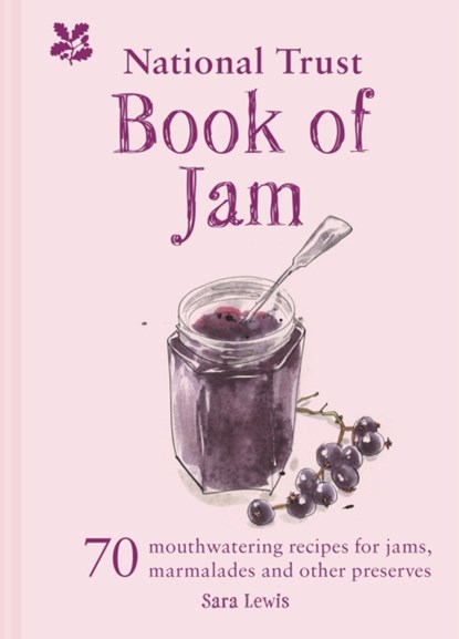 The National Trust Book of Jam, Sara Lewis ; National Trust Books - Gebonden Gebonden - 9781911358602