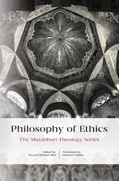 Philosophy Of Ethics, Murtada Mutahhari - Paperback - 9781911361015