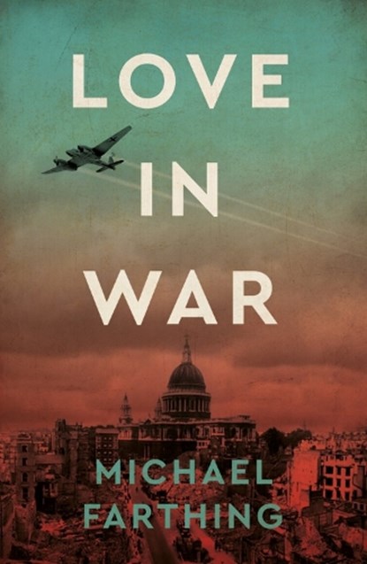 Love in War, Michael Farthing - Paperback - 9781911397779