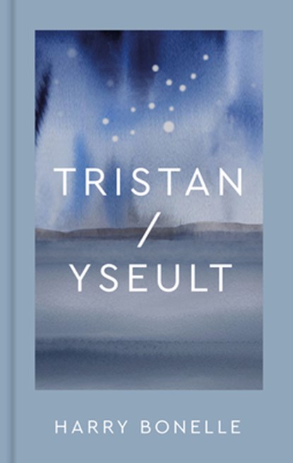 Tristan/Yseult, Harry Bonelle - Gebonden - 9781911397908