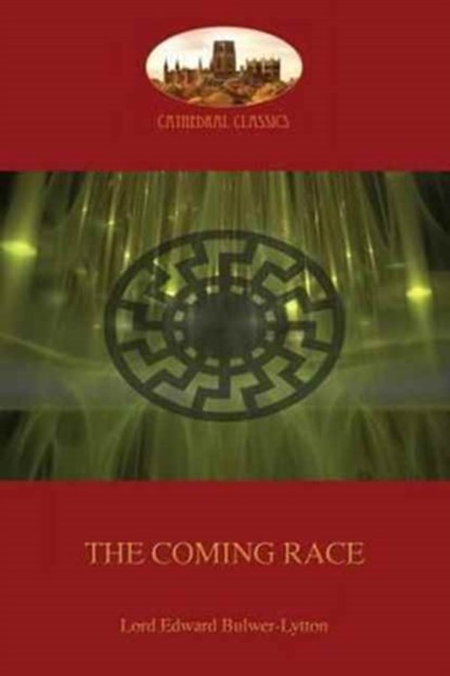 The Coming Race, Edward Bulwer-Lytton - Paperback - 9781911405160