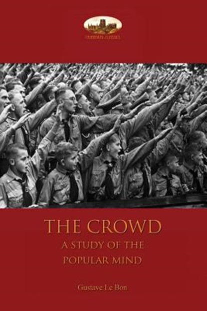 The Crowd, Gustave Le Bon - Paperback - 9781911405511