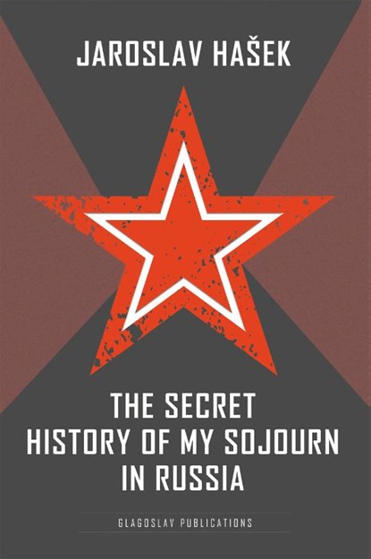 The Secret History of my Sojourn in Russia, Jaroslav Hašek - Paperback - 9781911414667