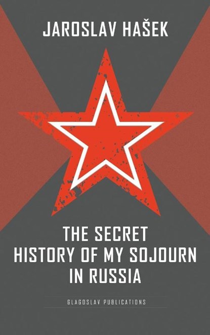 The Secret History of my Sojourn in Russia, Jaroslav Hasek - Gebonden - 9781911414674