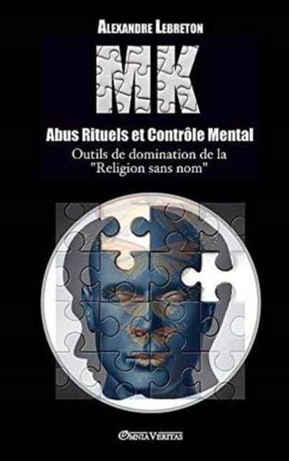 MK - Abus Rituels & Controle Mental, Alexandre Lebreton - Gebonden - 9781911417446