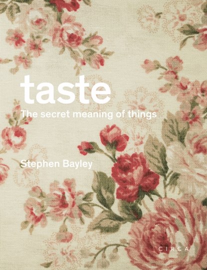 Taste, Stephen Bayley - Gebonden - 9781911422068