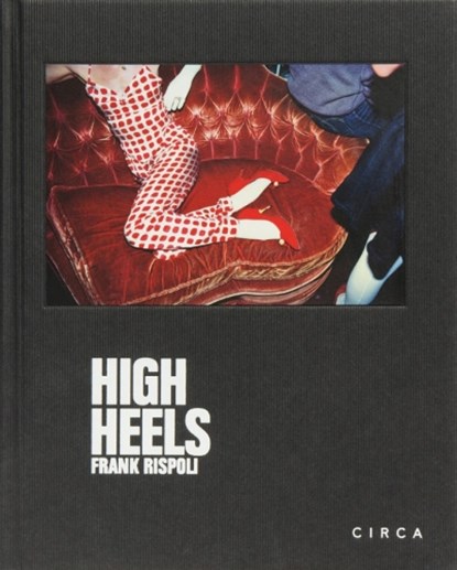Frank Rispoli - High Heels, Frank Rispoli ; Erick Bradshaw Hughes - Gebonden - 9781911422303