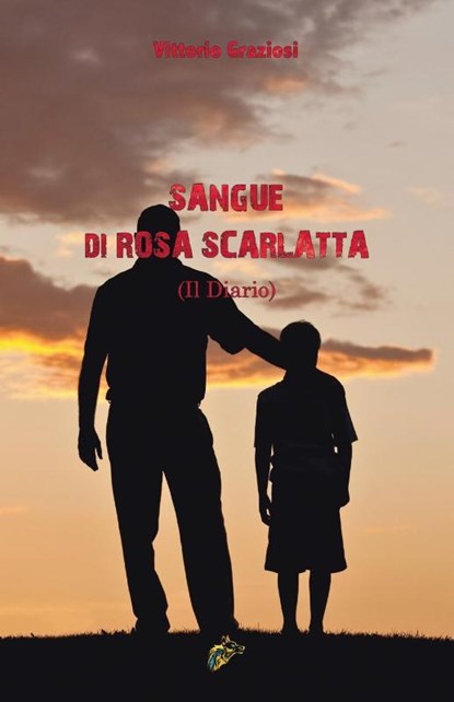 SANGUE DI ROSA SCARLATTA, Vittorio Graziosi - Paperback - 9781911424833