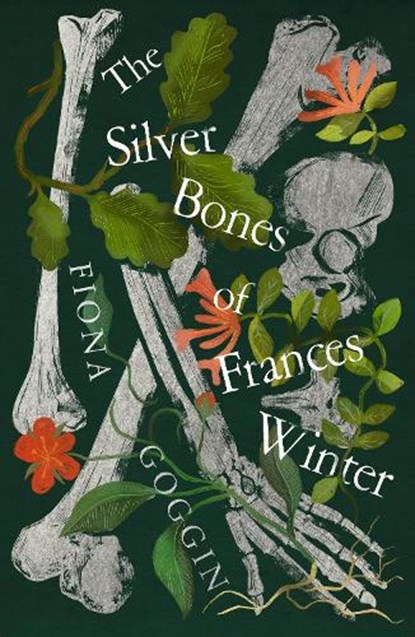 The Silver Bones of Frances Winter, Fiona Goggin - Paperback - 9781911427483
