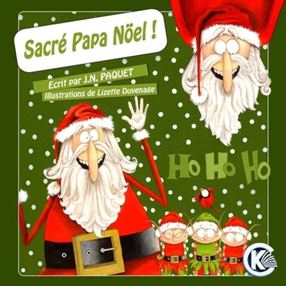 Sacré Papa Noël !, J. N. Paquet - Paperback - 9781911435556
