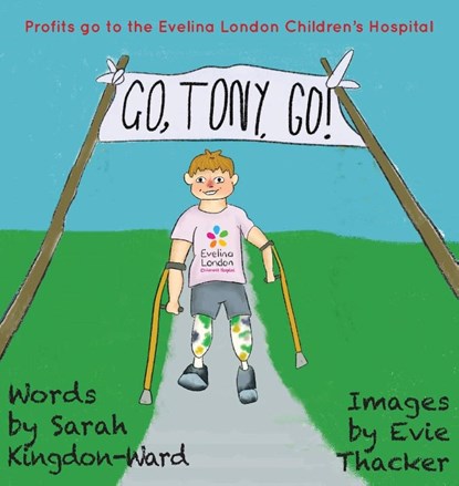 Go, Tony, Go!, Sarah Kingdon-Ward - Gebonden - 9781911438359
