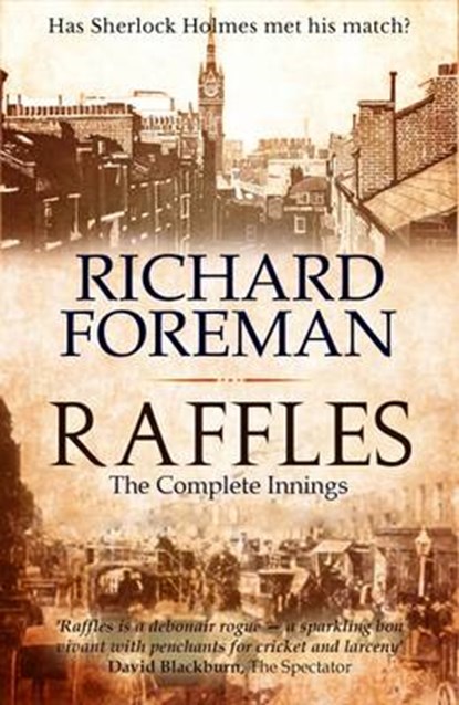 Raffles: The Complete Innings, FOREMAN,  Richard - Paperback - 9781911445272