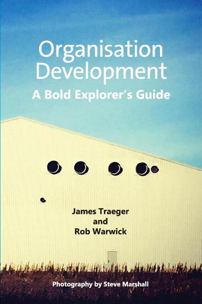 Organisation Development, James Traeger ; Rob Warwick - Paperback - 9781911450221
