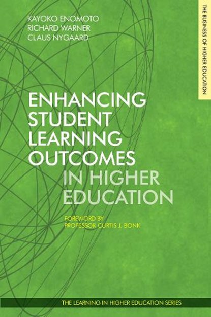 Enhancing Student Learning Outcomes in Higher Education, Kayoko Enomoto ; Richard Warner ; Claus Nygaard - Paperback - 9781911451204