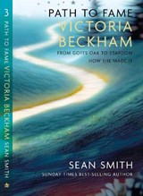 PATH TO FAME: VICTORIA BECKHAM - Sean Smith - 9781911451426