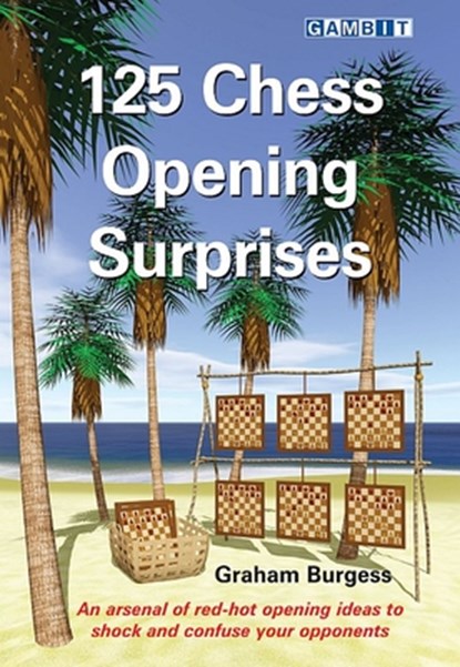 125 Chess Opening Surprises, BURGESS,  Graham - Paperback - 9781911465188