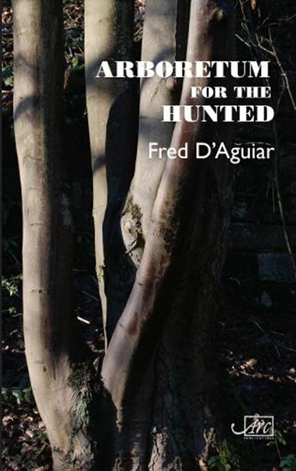 Arboretum for the Hunted, Fred d’Aguiar - Gebonden - 9781911469285