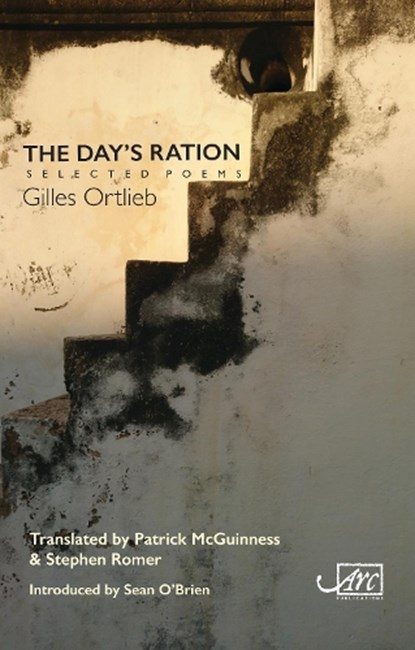 The Day's Ration: Selected Poems, Gilles Ortlieb - Paperback - 9781911469421