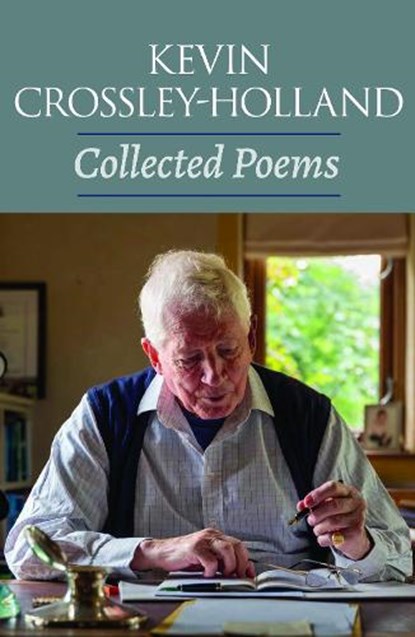Collected Poems, Kevin Crossley-Holland - Paperback - 9781911469827