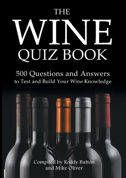 The Wine Quiz Book, Roddy Button ; Mike (University of Greenwich) Oliver - Paperback - 9781911476269