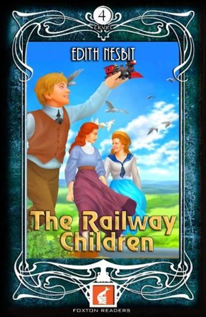 The Railway Children - Foxton Readers Level 4 - 1300 Headwords (B1/B2) Graded ELT / ESL / EAL Readers, Edith Nesbit - Paperback - 9781911481256