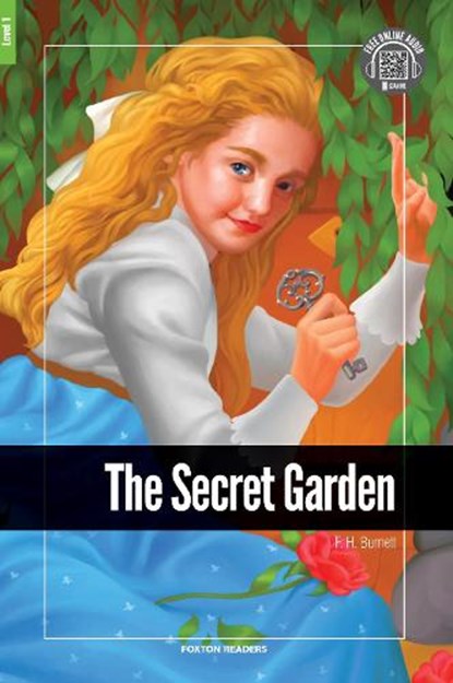 The Secret Garden - Foxton Reader Level-1 (400 Headwords A1/A2) with free online AUDIO, F H Burnett - Paperback - 9781911481461