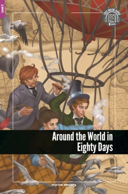 Around the World in Eighty Days - Foxton Reader Level-2 (600 Headwords A2/B1) with free online AUDIO, Jules Verne - Paperback - 9781911481607
