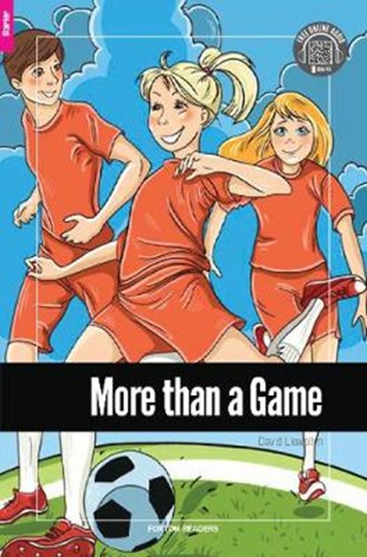 More than a Game - Foxton Reader Starter Level (300 Headwords A1) with free online AUDIO, David Llewellyn - Paperback - 9781911481805