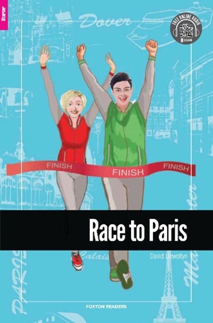 Race to Paris - Foxton Reader Starter Level (300 Headwords A1) with free online AUDIO, David Llewellyn - Paperback - 9781911481829