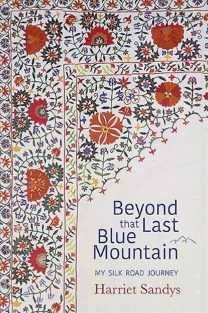 Beyond that Last Blue Mountain, Harriet Sandys - Paperback - 9781911487166