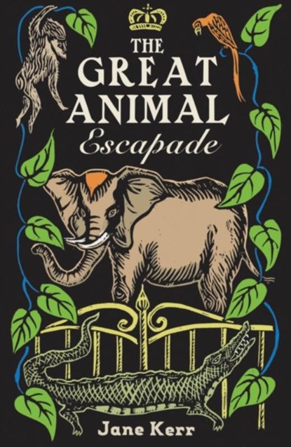 The Great Animal Escapade, KERR,  Jane - Paperback - 9781911490340