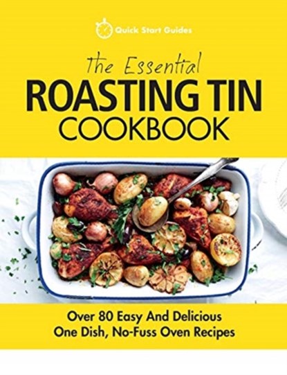 The Essential Roasting Tin Cookbook, Quick Start Guides - Paperback - 9781911492283
