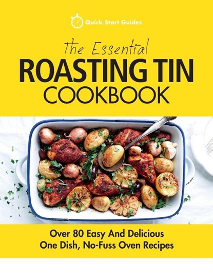 The Essential Roasting Tin Cookbook, Quick Start Guides - Paperback - 9781911492283