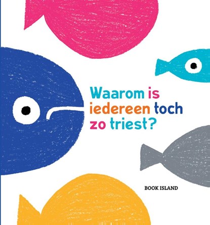Waarom is iedereen zo triest ?, Anna Ludicea ; Chiara Vignocchi ; Silva Borando - Gebonden - 9781911496007