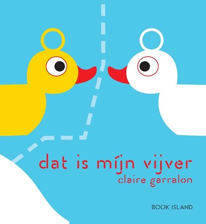 Dat is mijn vijver, Claire Garralon - Gebonden - 9781911496014